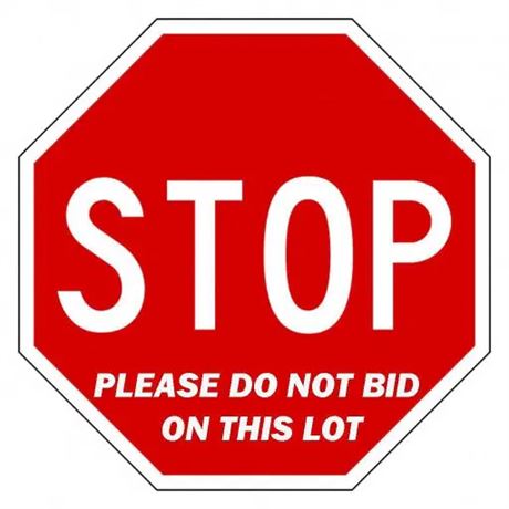 STOP DO NOT BID ON THIS LOT